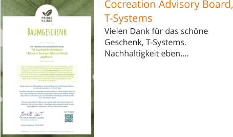 Cocreation Advisory Board, T-Systems Vielen Dank für das schöne  Geschenk, T-Systems. Nachhaltigkeit eben….